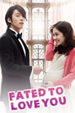 Nonton Drama Korea Fated to Love You Subtitle Indonesia